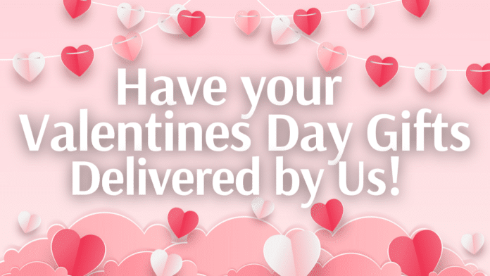 Pink Valentine's Day-themed graphic with heart decorations and the text 'Have your Valentine's Day Gifts Delivered by Us!